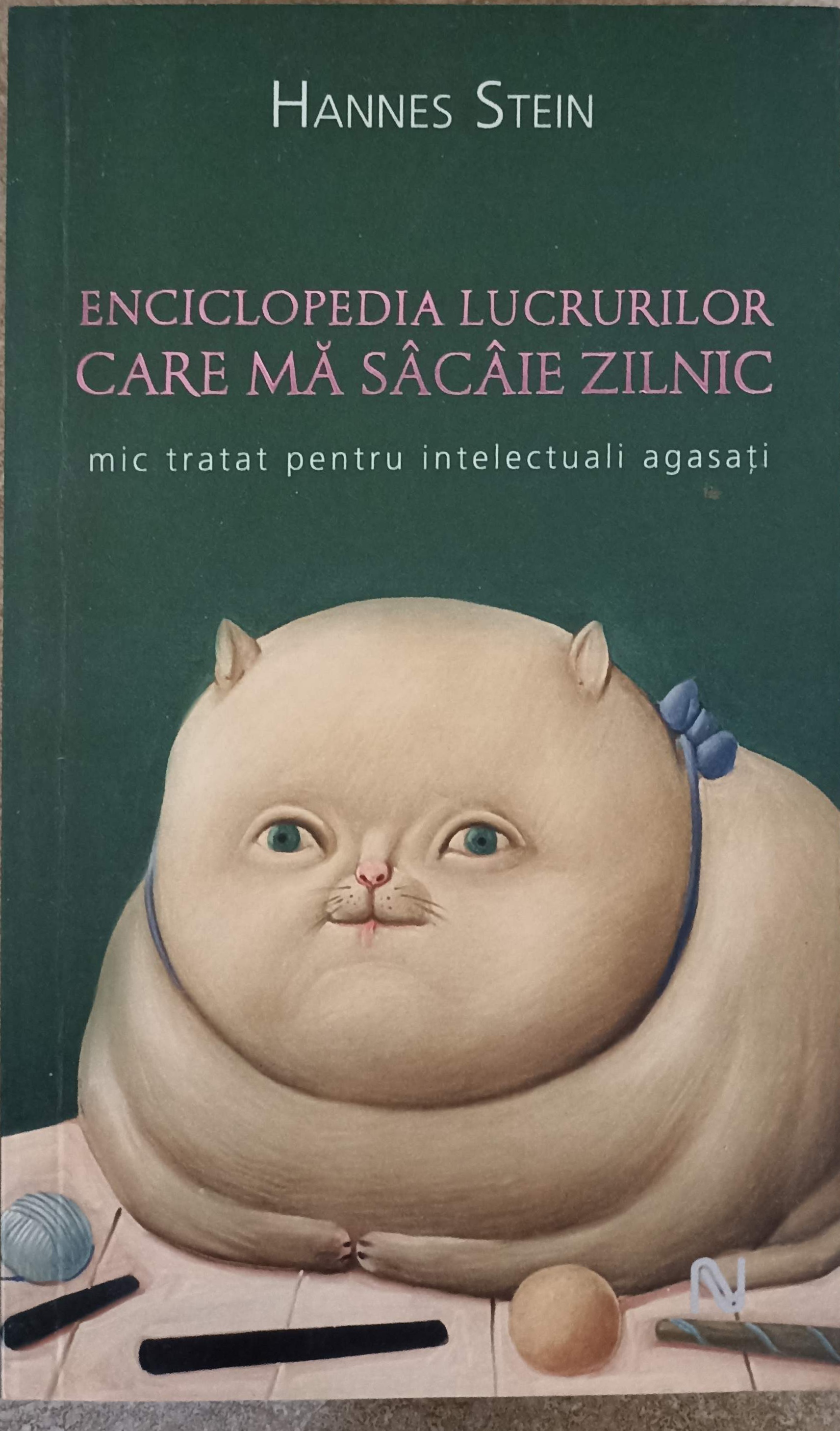 Vezi detalii pentru Enciclopedia Lucrurilor Care Ma Sacaie Zilnic