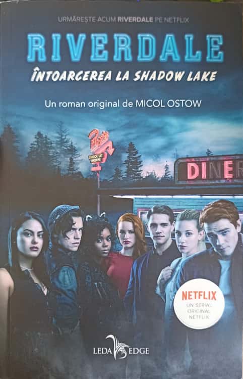 Riverdale. Intoarcerea La Shadow Lake