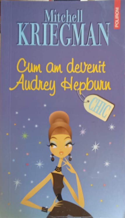 Vezi detalii pentru Cum Am Devenit Audrey Hepburn