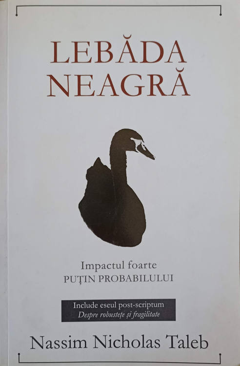 Lebada Neagra. Impactul Foarte Putin Probabilului