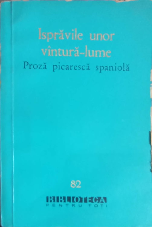 Ispravile Unor Vantura-lume. Proza Picaresca Spaniola