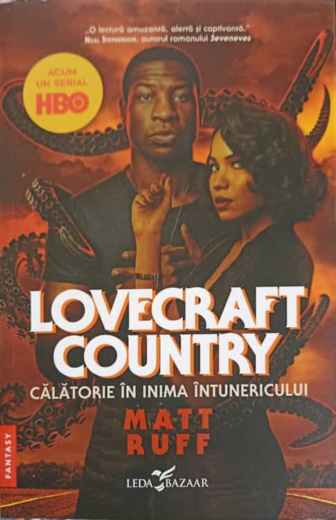 Lovecraft Country. Calatorie In Inima Intunericului