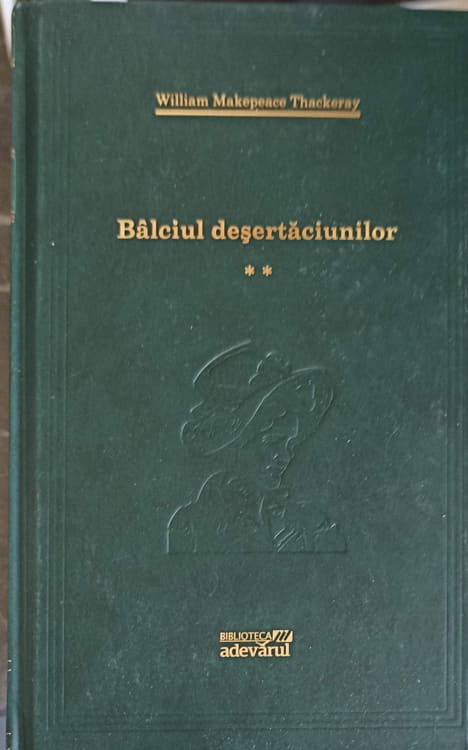 Vezi detalii pentru Balciul Desertaciunilor Vol.2