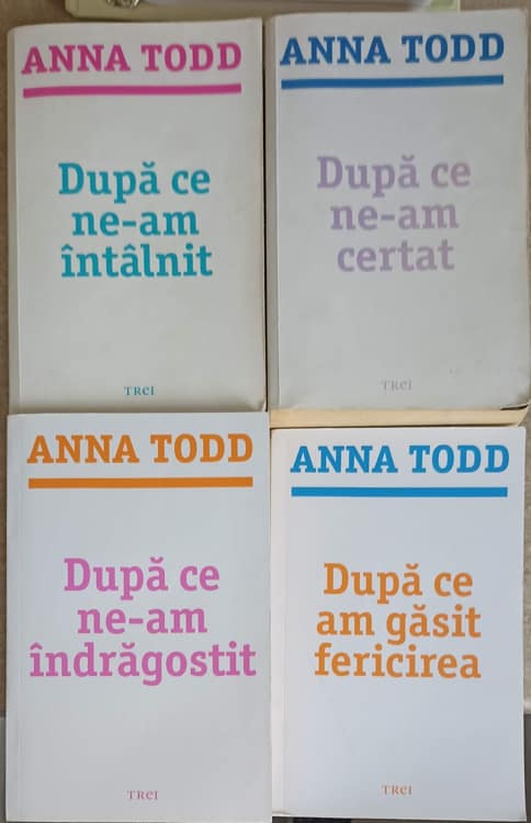 Lot 4 Carti De Anna Todd: Dupa Ce Am Gasit Fericirea, Dupa Ce Ne-am Indragostit, Dupa Ce Ne-am Certat, Dupa Ce Ne-am Intalnit