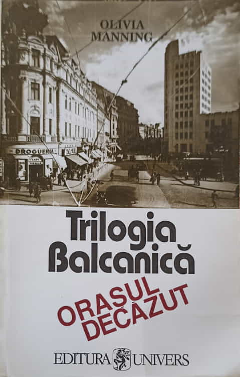 Trilogia Balcanica Vol.2: Orasul Decazut