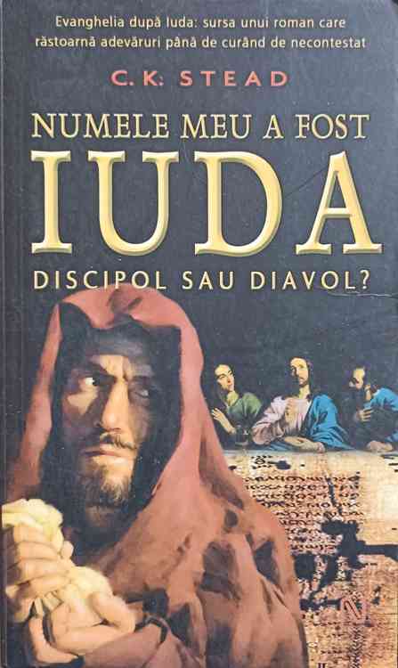 Numele Meu A Fost Iuda. Discipol Sau Diavol?