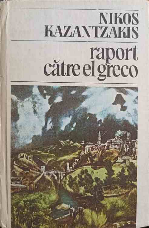 Vezi detalii pentru Raport Catre El Greco