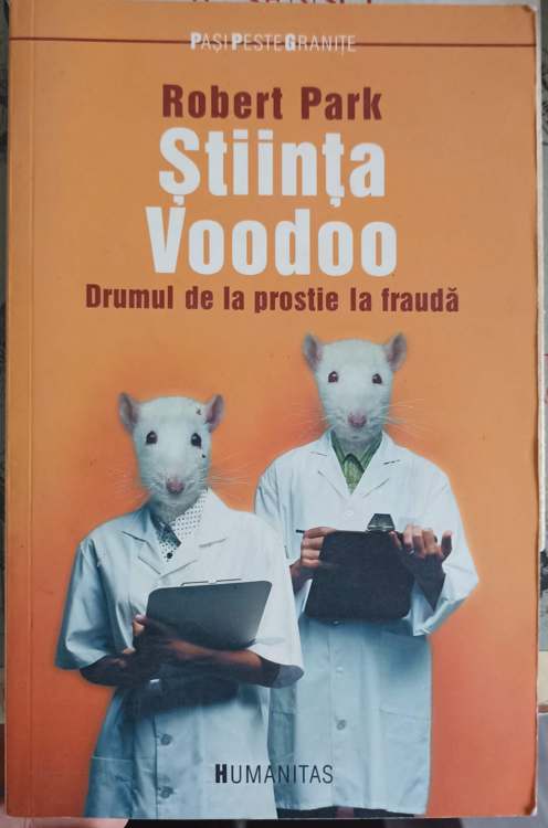 Stiinta Voodoo. Drumul De La Prostie La Frauda