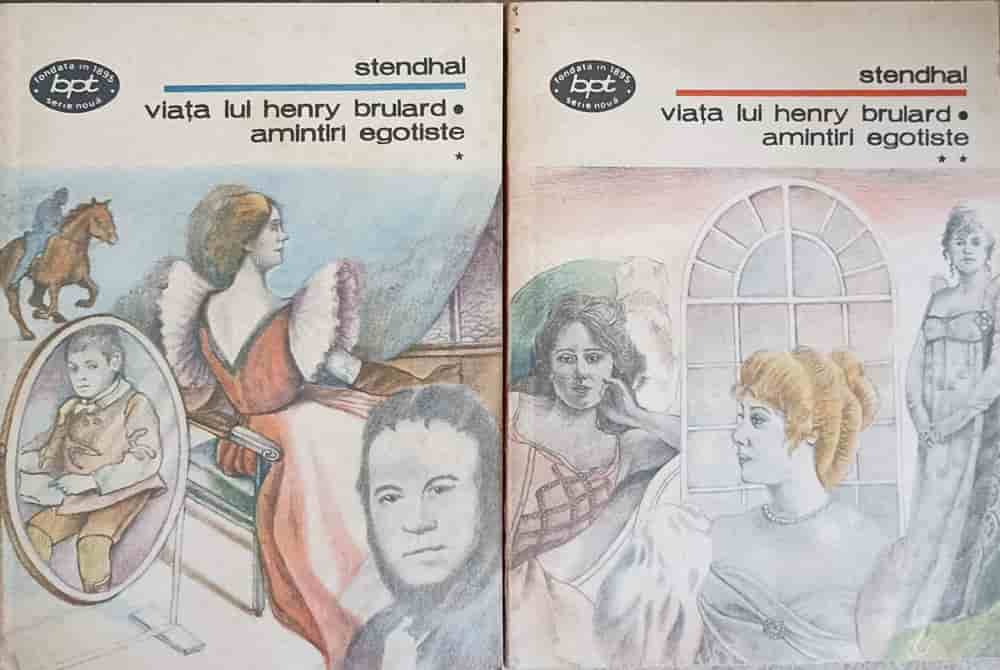 Viata Lui Henry Brulard. Amintiri Egoiste Vol.1-2