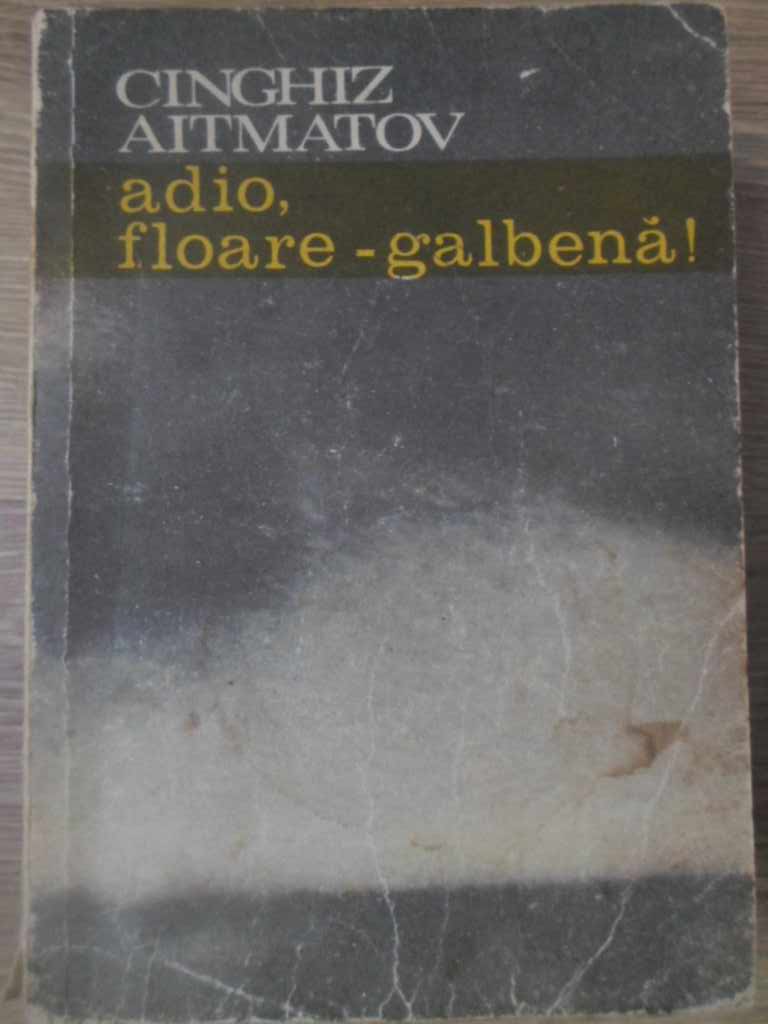 Adio, Floare-galbena!