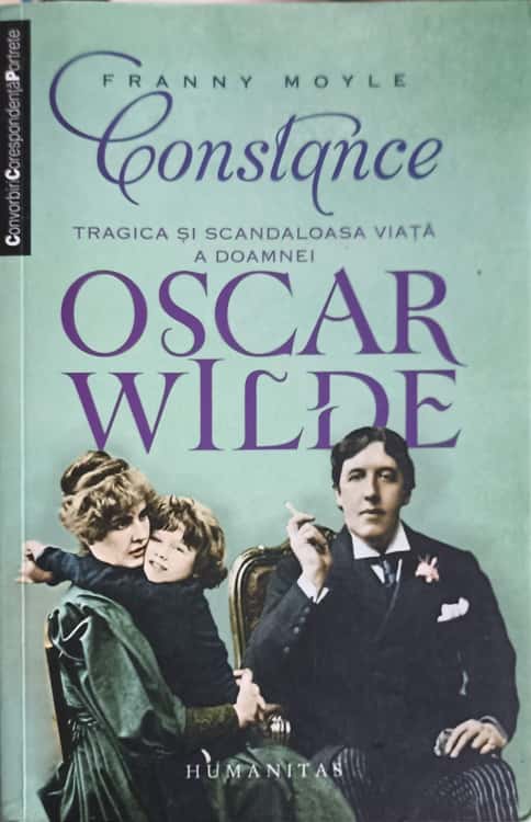 Vezi detalii pentru Constance, Tragica Si Scandaloasa Viata A Doamnei Oscar Wilde