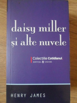 Vezi detalii pentru Daisy Miller Si Alte Nuvele