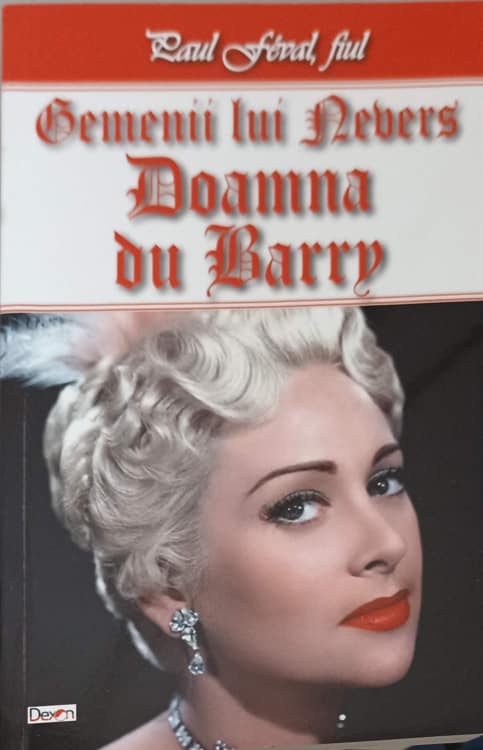 Gemenii Lui Nevers. Doamna Du Barry