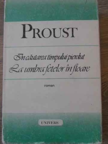 In Cautarea Timpului Pierdut. La Umbra Fetelor In Floare