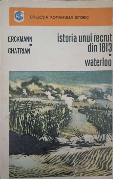 Vezi detalii pentru Istoria Unui Recrut Din 1813, Waterloo