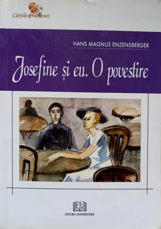 Vezi detalii pentru Josefine Si Eu. O Povestire