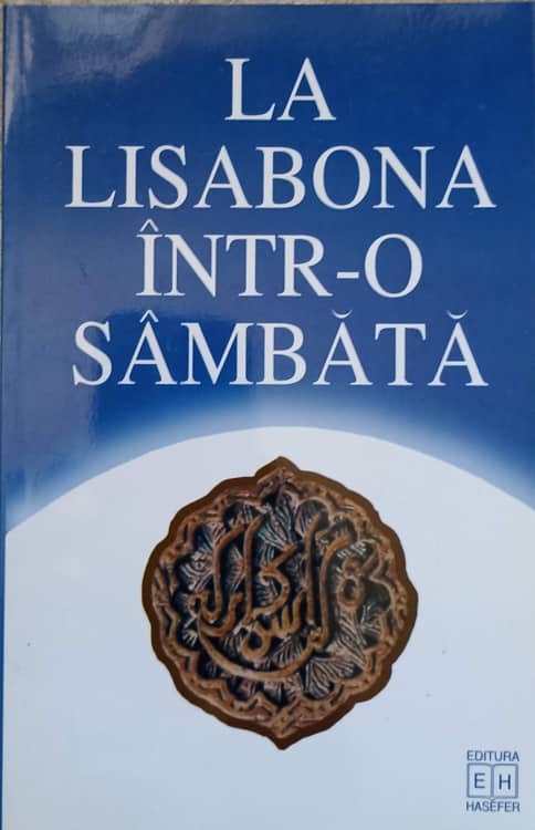 Vezi detalii pentru La Lisabona Intr-o Sambata. Antologie De Proza Idis