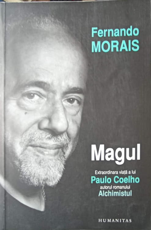 Vezi detalii pentru Magul. Extraordinara Viata A Lui Paulo Coelho