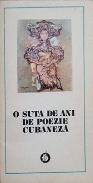 Vezi detalii pentru O Suta De Ani De Poezie Cubaneza