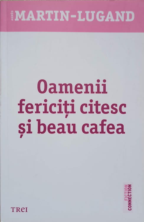 Vezi detalii pentru Oamenii Fericiti Citesc Si Beau Cafea