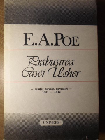 Vezi detalii pentru Prabusirea Casei Usher. Schite, Nuvele, Povestiri 1831-1842