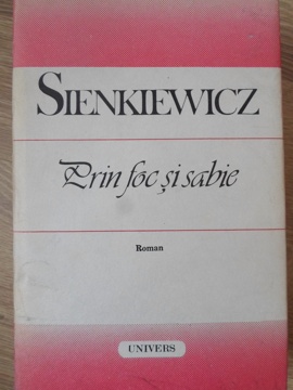 Vezi detalii pentru Prin Foc Si Sabie