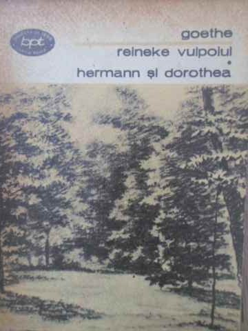 Reineke Vulpoiul. Hermann Si Dorothea