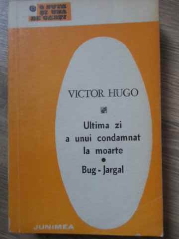 Vezi detalii pentru Ultima Zi A Unui Condamnat La Moarte. Bug-jargal