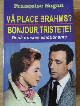 Va Place Brahms? Bonjour, Tristete!