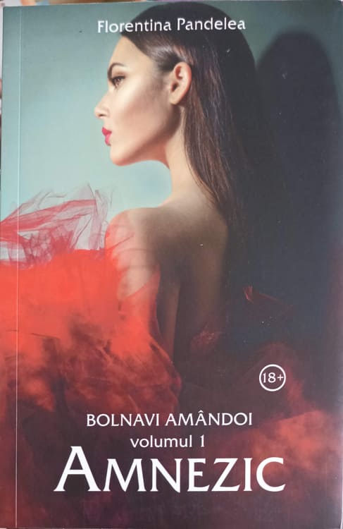 Bolnavi Amandoi Vol.1 Amnezic