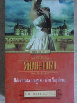 Maria-luiza Adevarata Dragoste A Lui Napoleon