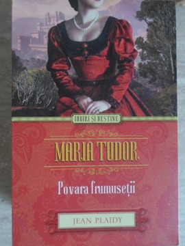 Maria Tudor Povara Frumusetii