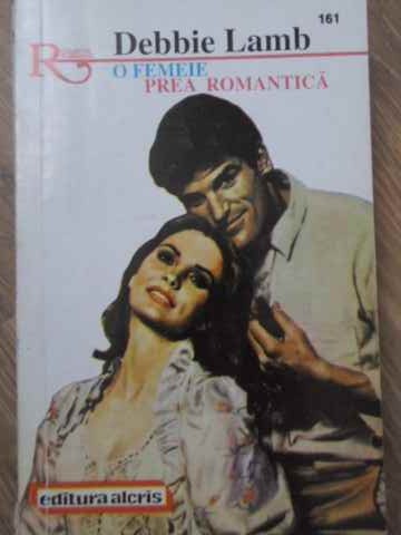 Vezi detalii pentru O Femeie Prea Romantica