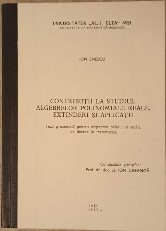  Contributii La Studiul Algebrelor Polinomiale Reale, Extinderi Si Aplicatii