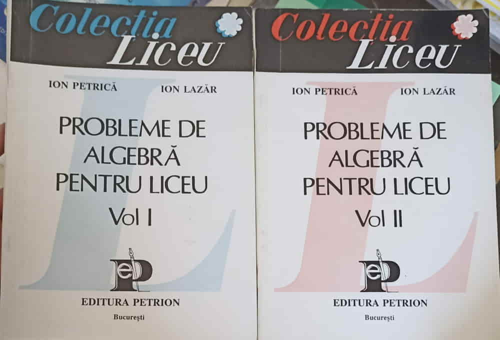 Vezi detalii pentru Probleme De Algebra Pentru Liceu Vol.1-2