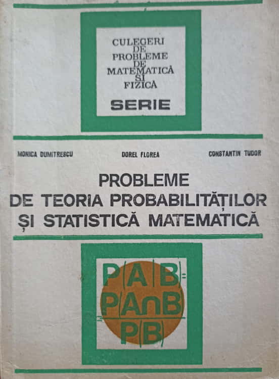 Probleme De Teoria Probabilitatilor Si Statistica Matematica