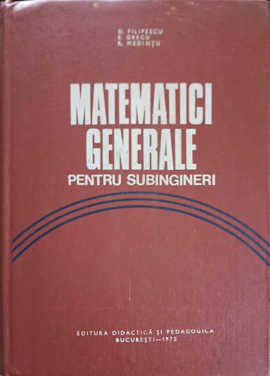 Vezi detalii pentru Matematici Generale Pentru Subingineri