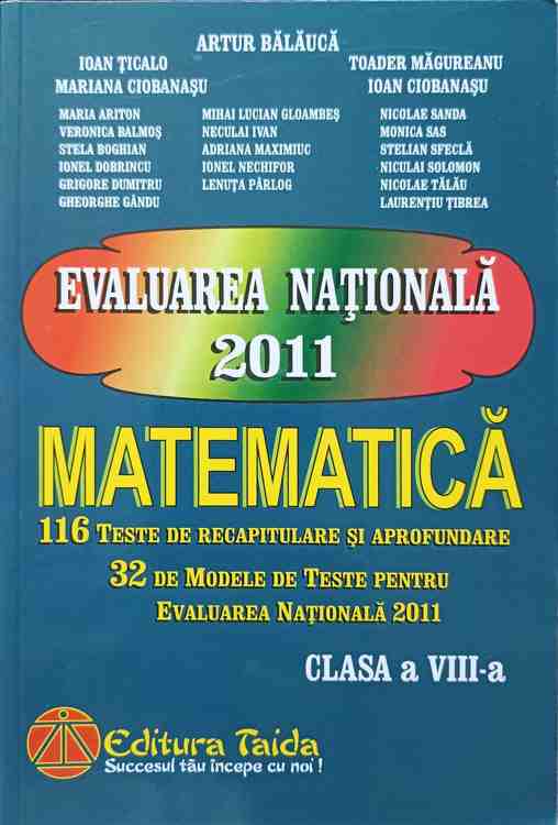 Vezi detalii pentru Evaluarea Nationala 2011 Matematica. 116 Teste De Recapitulare Si Aprofundare. Clasa A Viii-a