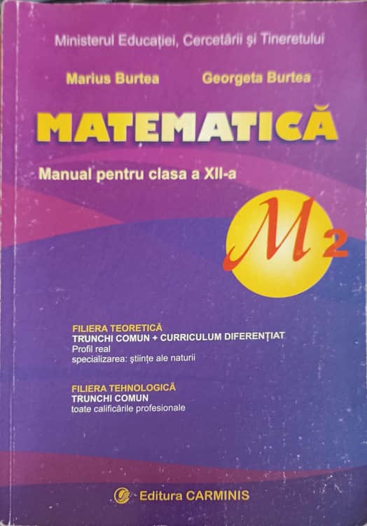 Vezi detalii pentru Matematica, Manual Pentru Clasa A Xii-a, M2