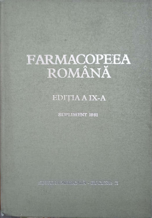 Vezi detalii pentru Farmacopeea Romana. Editia A Ix-a, Supliment 1981