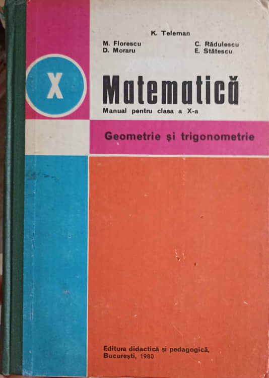 Matematica. Manual Pentru Clasa A X-a. Geometrie Si Trigonometrie