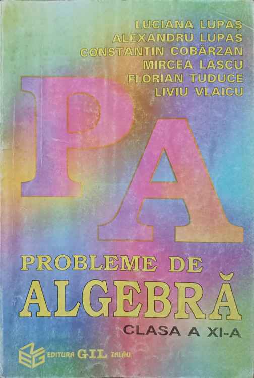 Probleme De Algebra. Clasa A Xi-a