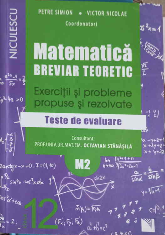 Vezi detalii pentru Matematica Breviar Teoretic. Exercitii Si Probleme Propuse Si Rezolvate. Teste De Evaluare Clasa A Xii-a