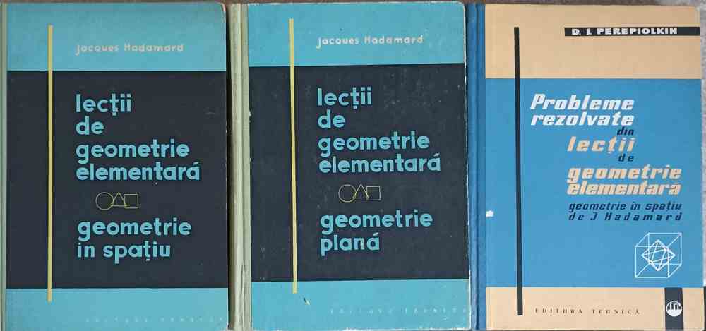 Set 3 Carti. Lectii De Geometrie Elementara Vol.1-2 Geometrie In Spatiu. Geometrie Plana. Probleme Rezolvate Din Lectii De Geometrie Elementara, Geometrie In Spatiu