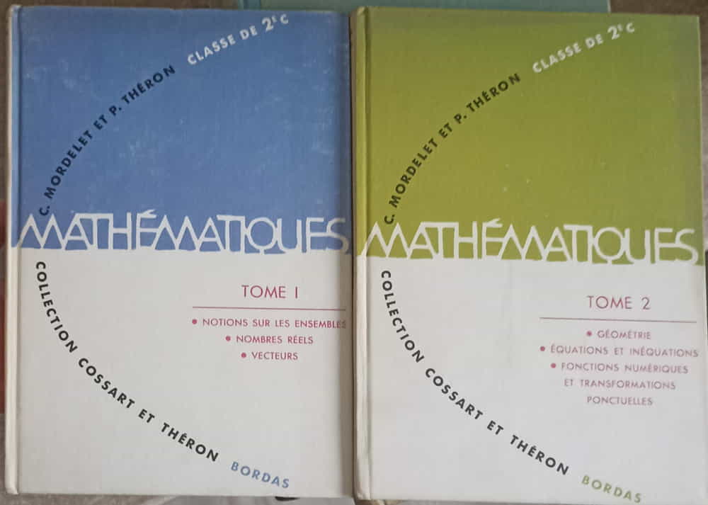 Collection De Mathematiques. Classe De 2-e C Tome 1-2