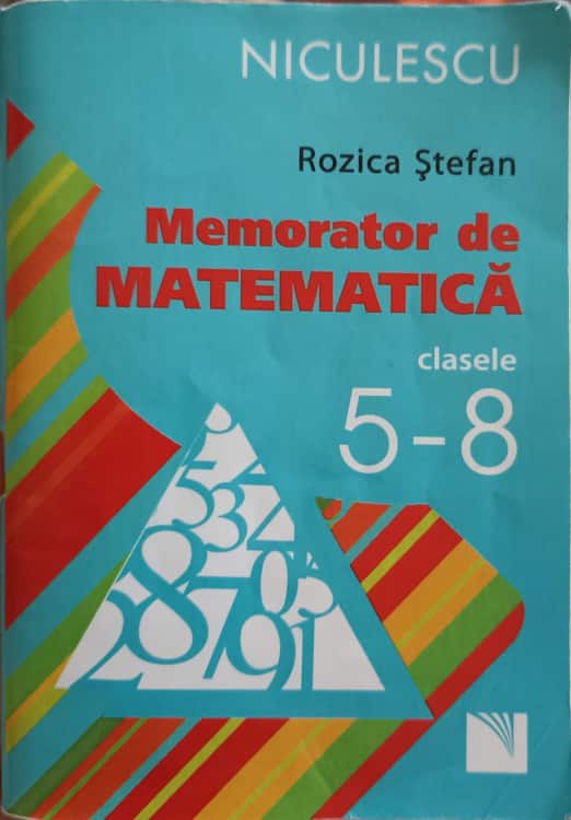 Vezi detalii pentru Memorator De Matematica Clasele 5-8