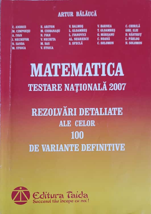 Matematica, Testare Nationala 2007. Rezolvari Detaliate Ale Celor 100 De Variante Definitive