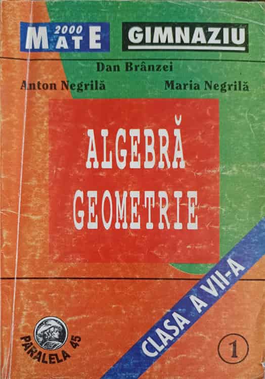 Vezi detalii pentru Algebra Geometrie Clasa A Vii-a, Partea 1