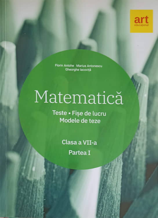 Matematica: Teste, Fise De Lucru, Modele De Teze Clasa A Vii-a Partea 1