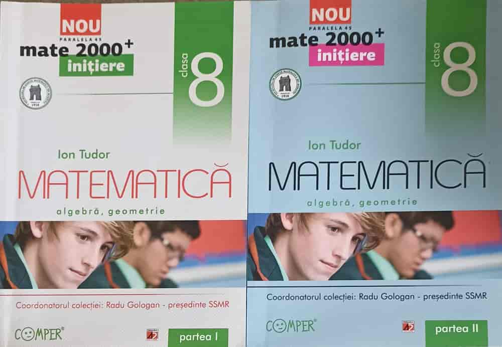 Matematica, Algebra, Geometrie Clasa 8, Partea 1,2